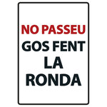 Señal A5 Metálica 'No Passeu Gos fent la Ronda', 14.8 x 21 cm, MAGNET & STEEL