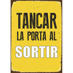 Señal A5 Metálica 'Tancar la Porta al Sotir', 14.8 x 21 cm, MAGNET & STEEL